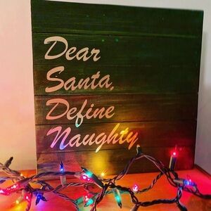 “Dear Santa Define Naughty” Handmade Christmas Decor